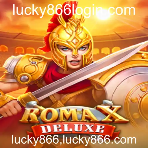 Descubra RomaXDeluxe: O Novo Jogo Envolvente da lucky866
